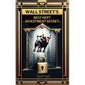 Wall Street's Best Kept Investment Secret