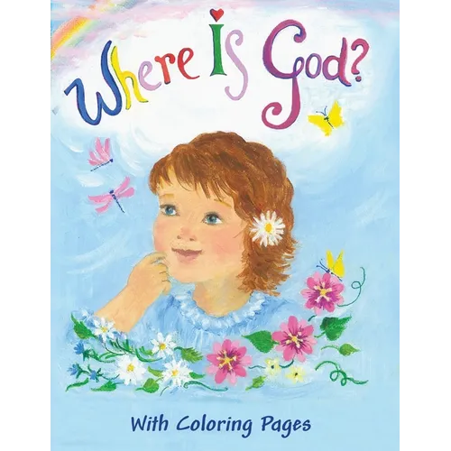 Where Is God?: With Coloring Pages