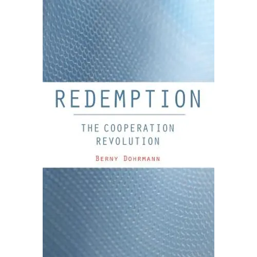 Redemption: The Cooperation Revolution