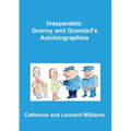 Inseparable: Granny and Grandad's autobiographies