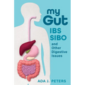 My Gut: IBS, SIBO and other digestive issues
