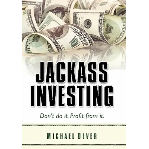 Jackass Investing