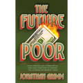 The Future Poor: How families and communities can join together to survive the looming retirement crisis