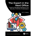 The Expert in the Next Office: Tools for Managing Operations and Security in the Era of Cyberspace