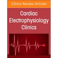 Autonomic Nervous System and Arrhythmias, an Issue of Cardiac Electrophysiology Clinics: Volume 16-3
