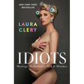 Idiots: Marriage, Motherhood, Milk & Mistakes