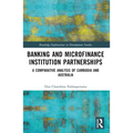 Banking and Microfinance Institution Partnerships: A Comparative Analysis of Cambodia and Australia