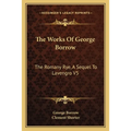 The Works Of George Borrow: The Romany Rye, A Sequel To Lavengro V5
