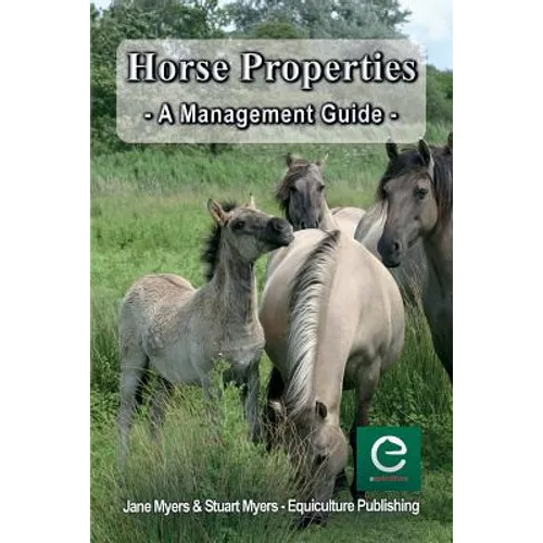 Horse Properties - A Management Guide