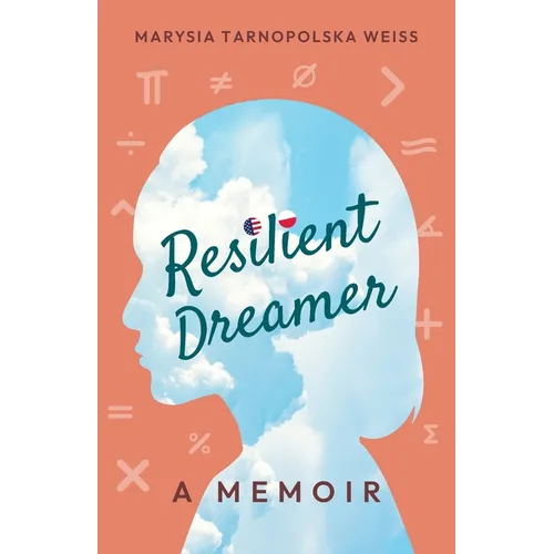 Resilient Dreamer: A Memoir