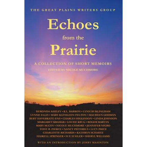 Echoes from the Prairie: A Collection of Short Memoirs