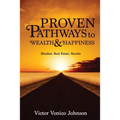 Proven Pathways to Wealth and Happiness