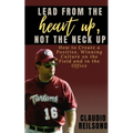 Lead from the Heart Up, Not the Neck Up