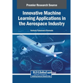 Innovative Machine Learning Applications in the Aerospace Industry