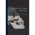 Saving in a Free Society