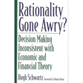 Rationality Gone Awry?: Decision Making Inconsistent with Economic and Financial Theory