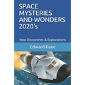 SPACE MYSTERIES AND WONDERS 2020's: New Discoveries & Explorations