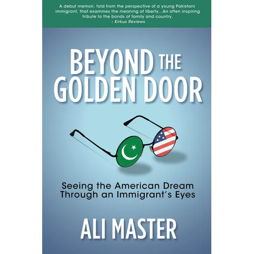 Beyond the Golden Door: Seeing the American Dream Through an Immigrant's Eyes