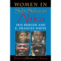 Women in Sub-Saharan Africa: Restoring Women to History