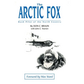 The Arctic Fox: Bush Pilot of the North Country