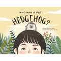 Who Has A Pet Hedgehog?