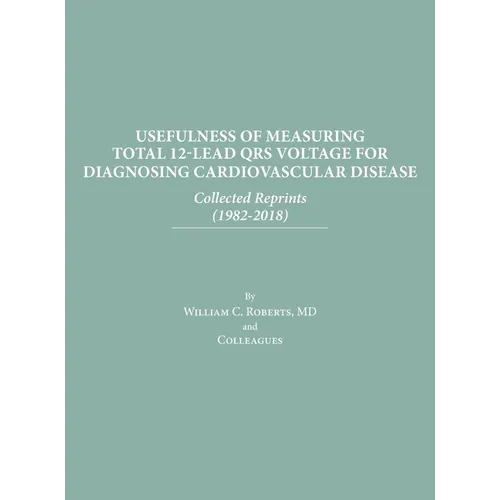 Usefulness of Measuring Total 12-Lead QRS Voltage in Diagnosing Cardiovascular Disease