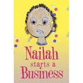 Nailah Starts A Business