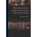 Weather Folk-lore And Local Weather Signs
