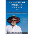 An American Patriot's Journey to "Make America Great Again"