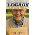 Legacy Secured: Protect Your Finances, Family, and Future