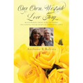 Our Own Westside Love Story: With Words from Tony to Marie Including Poems Born of Enduring Love