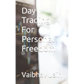 Day Trading For Personal Freedom