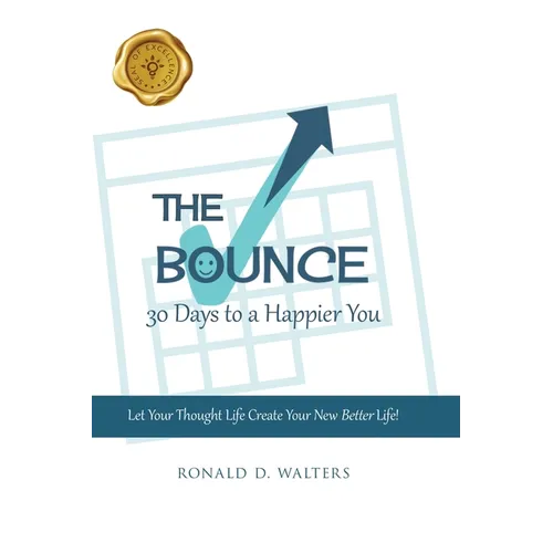 The Bounce: 30 Days to a Happier You