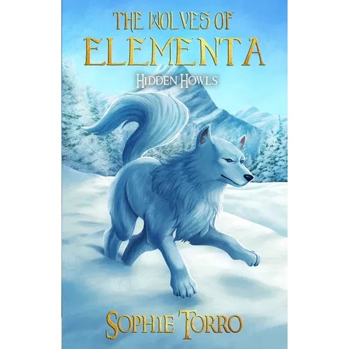 The Wolves of Elementa: Hidden Howls