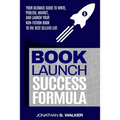 Book Launch Success Formula: Sell Like Crazy (Sales and Marketing)