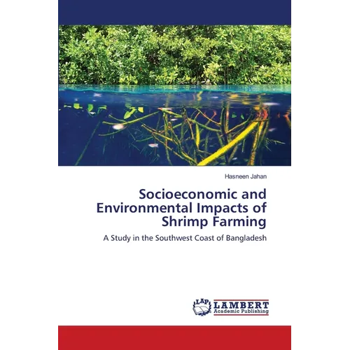 Socioeconomic and Environmental Impacts of Shrimp Farming