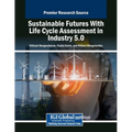 Sustainable Futures With Life Cycle Assessment in Industry 5.0