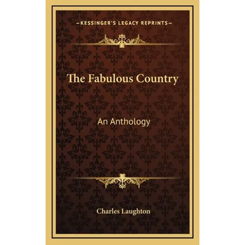 The Fabulous Country: An Anthology