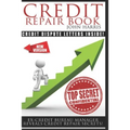 Credit Repair Book: Ex Credit Bureau Manager Reveals Credit Repair Secrets