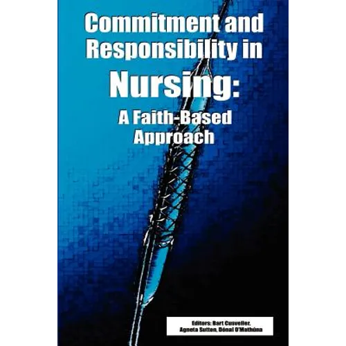 Commitment and Responsibility in Nursing: A Faith-Based Approach