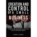 Business Preparation: Creation and Control of a Small Business