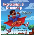 Heartstrings & Shoestrings: Courage, Empathy and Standing Up for What's Right