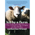 Hit by a Farm: How I Learned to Stop Worrying and Love the Barn