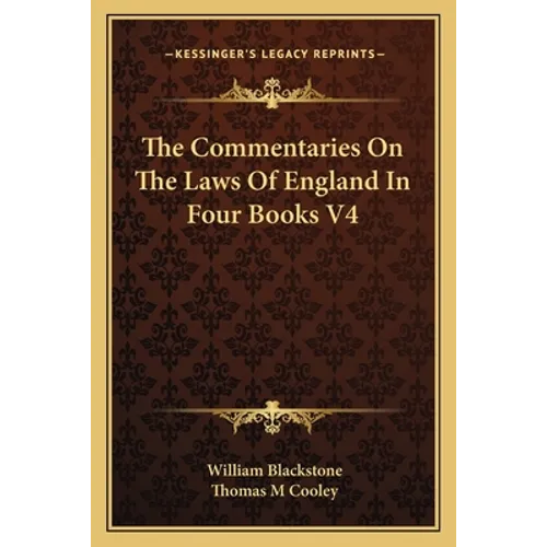 The Commentaries On The Laws Of England In Four Books V4