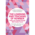 The Learning and Teaching of Number: Paths Less Travelled Through Well-Trodden Terrain