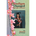 The Paradigm That Changed My Life Forever: The Moment of Change