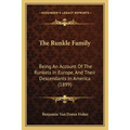 The Runkle Family: Being An Account Of The Runkels In Europe, And Their Descendants In America (1899)