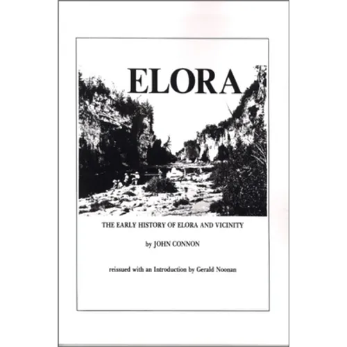 The Early History of Elora and Vicinity