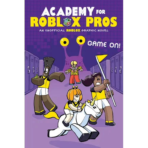 Game On! (Academy for Roblox Pros Graphic Novel #2)