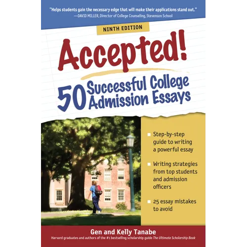 Accepted! 50 Successful College Admission Essays